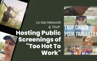 La Isla Network and Creators of Film “Too Hot to Work” Hosting Public Screenings